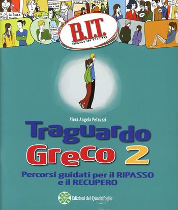 B.I.T. Bravi in tutto. Traguardo greco. Per le Scuole superiori. Vol. 2  - Libro Fabbri 2013 | Libraccio.it