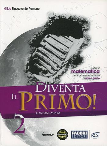 Diventa il primo! Con Quaderno. Con e-book. Con espansione online. Vol. 2 - Gilda Flaccavento Romano - Libro Fabbri 2013 | Libraccio.it