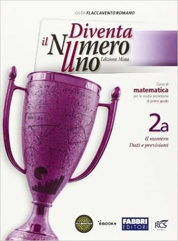 Diventa il numero uno. Vol. 2A-2B. Con Quaderno. Con e-book. Con espansione online - Gilda Flaccavento Romano - Libro Fabbri 2013 | Libraccio.it