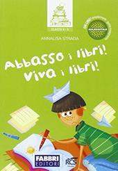 Abbasso i libri, viva i libri