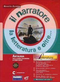 Il narratore. La letteratura e oltre... con magazine lettura. Per la Scuola media - Rosetta Zordan - Libro Fabbri 2013 | Libraccio.it