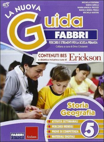 La nuova guida Fabbri. Storia e geografia. Guida per l'insegnante della 5ª classe elementare  - Libro Fabbri 2016 | Libraccio.it