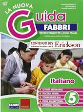La nuova guida Fabbri. Italiano. Guida per l'insegnante della 5ª classe elementare