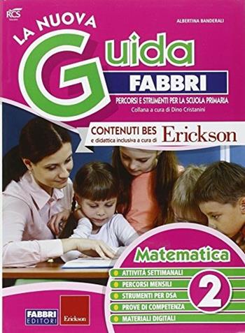 La nuova guida Fabbri. Matematica. Guida per l'insegnante della 2ª classe elementare  - Libro Fabbri 2015 | Libraccio.it