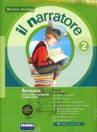 Il narratore. Con Laboratorio e progetti-La letteratura-Magazine. Ediz. auladigitale. Vol. 2 - Rosetta Zordan - Libro Fabbri 2013 | Libraccio.it