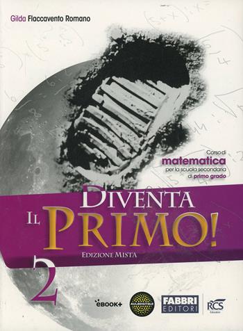 Diventa il primo! Con Quaderno. Con espansione online. Vol. 2 - Gilda Flaccavento Romano - Libro Fabbri 2013 | Libraccio.it