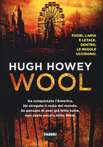 Wool. Trilogia del Silo - Hugh Howey - Libro Fabbri 2013 | Libraccio.it