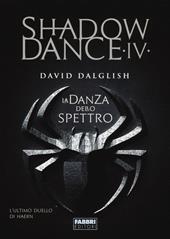 La danza dello spettro. Shadowdance. Vol. 4