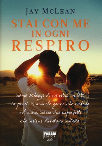 Stai con me in ogni respiro - Jay McLean - Libro Fabbri 2015, Fabbri Life | Libraccio.it