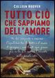Tutto ciò che sappiamo dell'amore - Colleen Hoover - Libro Fabbri 2015, Fabbri Life | Libraccio.it