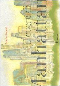 Il cuore di Manhattan - Matteo Pericoli - Libro Bompiani 2003, Illustrati | Libraccio.it