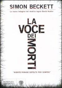La voce dei morti - Simon Beckett - Libro Bompiani 2011, Narrativa straniera | Libraccio.it