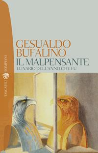 Il malpensante. Lunario dell'anno che fu - Gesualdo Bufalino - Libro Bompiani 2004, Tascabili. Romanzi e racconti | Libraccio.it