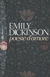 Poesie d'amore. Testo inglese a fronte - Emily Dickinson - Libro Bompiani 2004, Tascabili poesia | Libraccio.it
