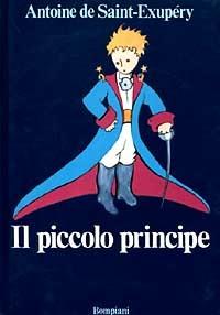 Il Piccolo Principe - Antoine de Saint-Exupéry - Libro Bompiani 1984, Ragazzi | Libraccio.it