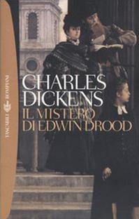 Il mistero di Edwin Drood - Charles Dickens, Leon Garfield - Libro Bompiani 2004, Tascabili. Romanzi e racconti | Libraccio.it