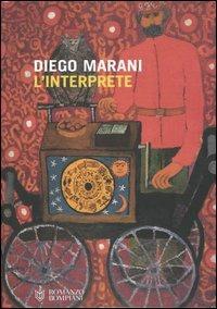 L' interprete - Diego Marani - Libro Bompiani 2004, Romanzi Bompiani | Libraccio.it