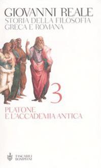 Storia della filosofia greca e romana. Vol. 3: Platone e l'Accademia antica - Giovanni Reale - Libro Bompiani 2004, Tascabili | Libraccio.it