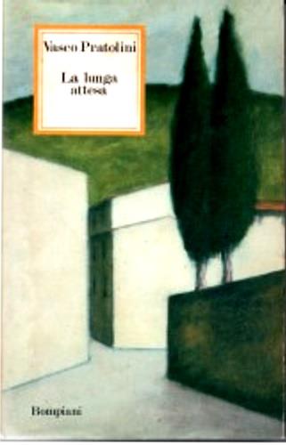 Lunga attesa - Vasco Pratolini - Libro Bompiani 1989, Nuova corona | Libraccio.it