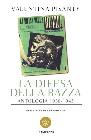La difesa della razza - Valentina Pisanty - Libro Bompiani 2006, Tascabili. Saggi | Libraccio.it