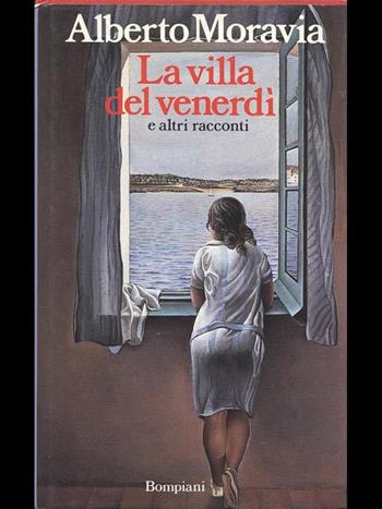 La villa del venerdì e altri racconti - Alberto Moravia - Libro Bompiani 1989, Letteraria | Libraccio.it
