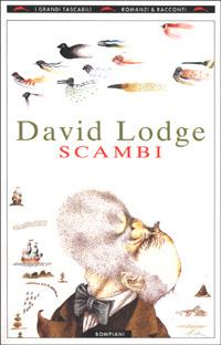 Scambi - David Lodge - Libro Bompiani 1991, I grandi tascabili | Libraccio.it