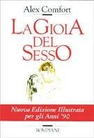 La gioia del sesso - Alex Comfort - Libro Bompiani | Libraccio.it
