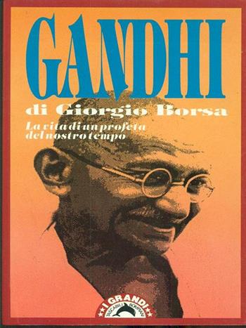 Gandhi - Giorgio Borsa - Libro Bompiani, I grandi tascabili | Libraccio.it