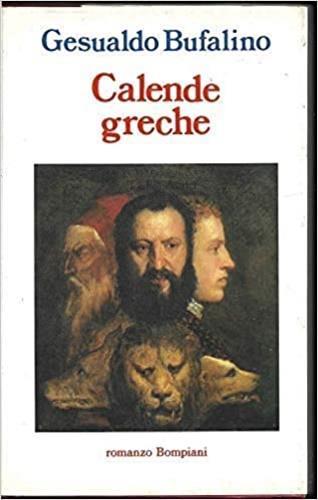 Calende greche - Gesualdo Bufalino - Libro Bompiani 1992, Letteraria | Libraccio.it