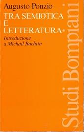 Tra semiotica e letteratura. Introduzione a Michail Bachtin