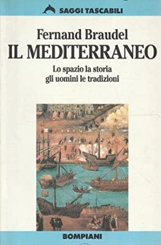 Mediterraneo - Fernand Braudel - Libro Bompiani 1992, Tascabili. Saggi | Libraccio.it
