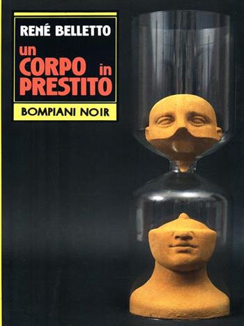 Un corpo in prestito - René Belletto - Libro Bompiani 1992, Bompiani noir | Libraccio.it
