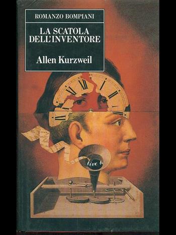 La scatola dell'inventore - Allen Kurtzweil - Libro Bompiani 1992, Le finestre | Libraccio.it