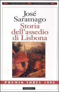 Storia dell'assedio di Lisbona - José Saramago - Libro Bompiani 1995, I grandi tascabili | Libraccio.it