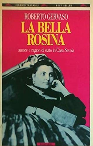 La bella Rosina - Roberto Gervaso - Libro Bompiani 1993, I grandi tascabili | Libraccio.it