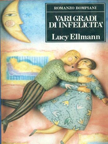 Vari gradi di felicità - Lucy Ellmann - Libro Bompiani 1993, Le finestre | Libraccio.it