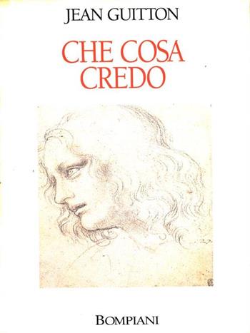 Che cosa credo - Jean Guitton - Libro Bompiani 1993, Saggistica | Libraccio.it