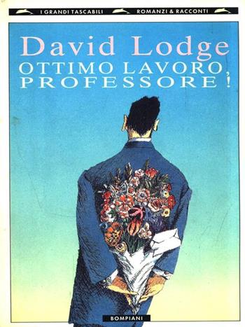 Ottimo lavoro, professore! - David Lodge - Libro Bompiani 1994, I grandi tascabili | Libraccio.it