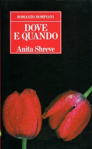 Dove e quando - Anita Shreve - Libro Bompiani 1994, Le finestre | Libraccio.it