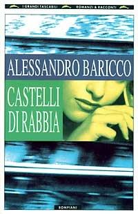 Castelli di rabbia - Alessandro Baricco - Libro Bompiani 1994, I grandi tascabili | Libraccio.it