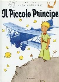 Il Piccolo Principe - Antoine de Saint-Exupéry - Libro Bompiani 1994, Illustrati | Libraccio.it
