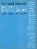 Schmitz, Svevo, Zeno. Storia di due «Biblioteche» - Giovanni Palmieri - Libro Bompiani 1994, Studi Bompiani | Libraccio.it