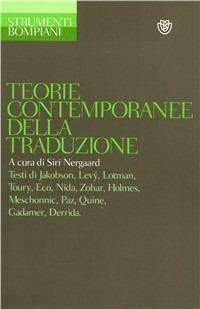 Teorie contemporanee della traduzione  - Libro Bompiani 1995, Strumenti Bompiani | Libraccio.it