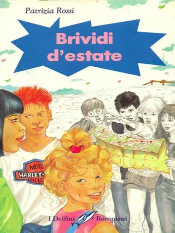 Brividi d'estate - Patrizia Rossi - Libro Bompiani 1995, I delfini | Libraccio.it