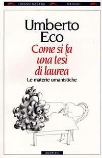 Come si fa una tesi di laurea - Umberto Eco - Libro Bompiani 1995, I grandi tascabili | Libraccio.it