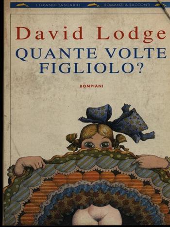 Quante volte figliolo? - David Lodge - Libro Bompiani 1996, I grandi tascabili | Libraccio.it
