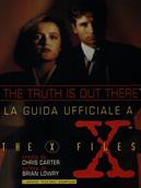 La guida ufficiale a X - Files - Chris Carter, Brian Lowry - Libro Bompiani 1996, I grandi tascabili | Libraccio.it