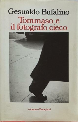 Tommaso e il fotografo cieco - Gesualdo Bufalino - Libro Bompiani 1996, Letteraria | Libraccio.it