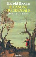 Il canone occidentale. I libri e le scuole delle età - Harold Bloom - Libro Bompiani 1996, Studi Bompiani | Libraccio.it