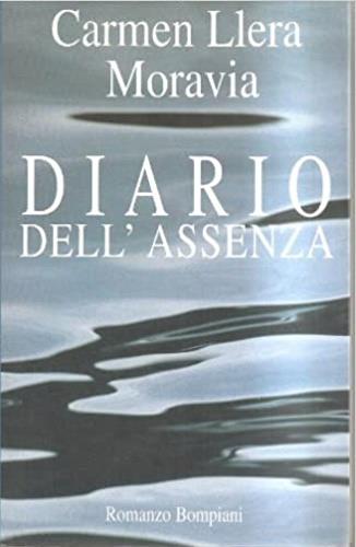 Diario dell'assenza - Carmen Llera Moravia - Libro Bompiani 1996, Letteraria | Libraccio.it